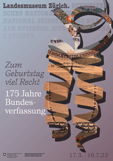 Keyvisual della mostra «Museo nazionale Zurigo «Auguri e tanti diritti. 175 anni della Costituzione federale».
