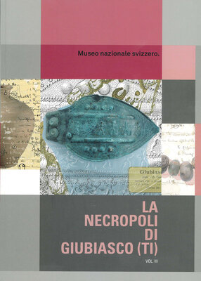 Frontespizio della pubblicazione "La necoropoli di Giubiasco III".