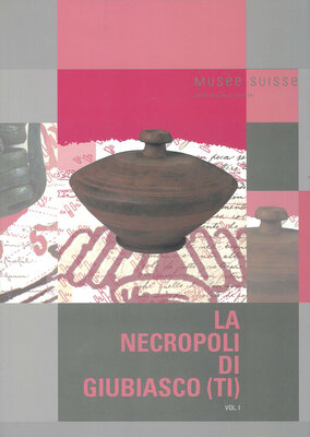 Page de couverture de la publication "La necoropoli di Giubiasco I".