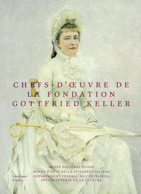 Page de couverture de la publication "Chefs-d'œuvre de la Fondation Gottfried Keller".